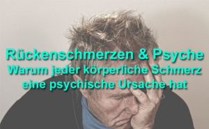 Rückenschmerzen Psyche - Verstehe Die Botschaft Deines Körpers