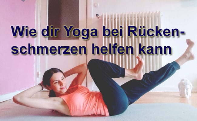 Rückenyoga - Rückenschmerzen mit Yoga beseitigen